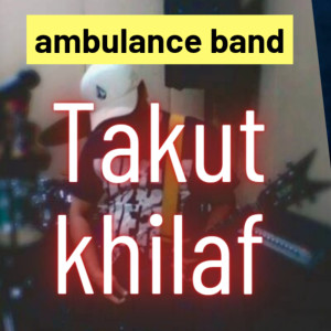 Album Takut Khilaf (Remastered 2023) from Ambulance Band