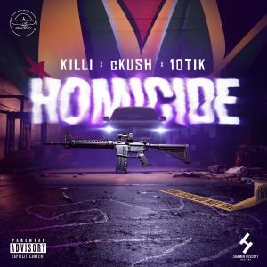 10Tik的專輯Homicide (feat. 10tik & cKush)