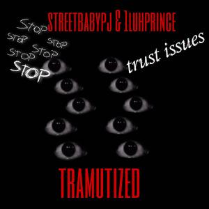 收聽Streetbabypj的Tramutized (feat. 1luhprince) (Explicit)歌詞歌曲