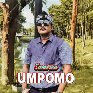 Listen to Umpomo song with lyrics from Samiren