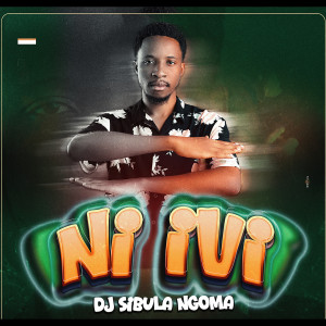 Listen to Ni Ivi song with lyrics from dj sibula ngoma