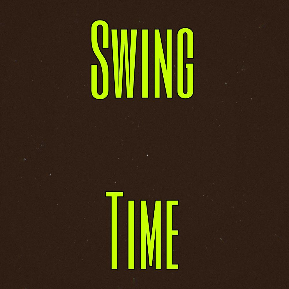 Swing Time (feat. JusticeHSM)