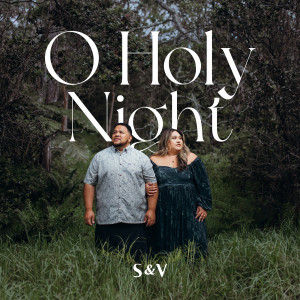 收聽S&V的O Holy Night歌詞歌曲
