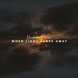 Album When Light Fades Away oleh Mandala Dreams