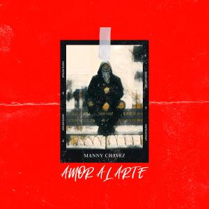 Manny Chavez的專輯Amor Al Arte (Explicit)