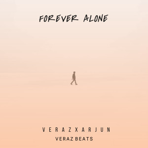 收聽Veraz的Forever Alone歌詞歌曲