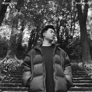 ดาวน์โหลดและฟังเพลง Dependent พร้อมเนื้อเพลงจาก Keenan Te