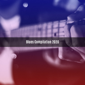Album BLUES COMPILATION 2020 oleh Various