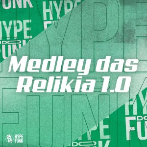 Listen to Medley das Relikia 1.0 (Explicit) song with lyrics from MC Jhey