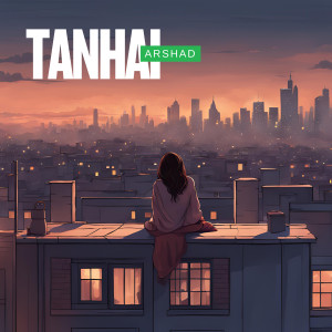 Album Tanhai from Arshad