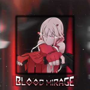 Listen to BLOOD MIRAGE (Speed Up) song with lyrics from TTR1PI