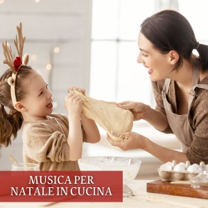 Various  Artists的專輯Musica Per Natale in Cucina