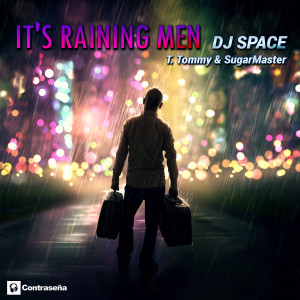 ดาวน์โหลดและฟังเพลง It's Raining Men (T. Tommy & Sugarmaster) พร้อมเนื้อเพลงจาก Dj Space