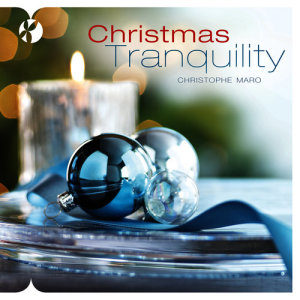 อัลบัม Christmas Tranquility ศิลปิน Christophe Maro