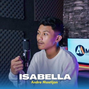 Listen to Isabella song with lyrics from Andre Mastijan