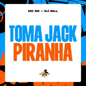 Toma Jack Piranha (Explicit) dari MC RD