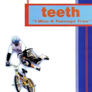 The Teeth的專輯I Was A Teenage Tree