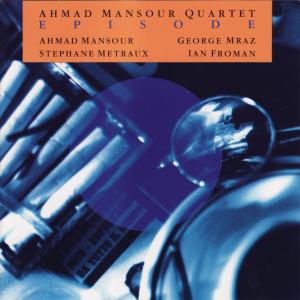 ดาวน์โหลดและฟังเพลง Episode พร้อมเนื้อเพลงจาก Ahmad Mansour Quartet