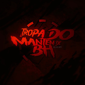 收聽DJ PH MPC的Tropa do Mantém de BH (Explicit)歌詞歌曲