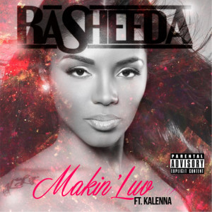 Rasheeda的专辑Makin Luv (Explicit)