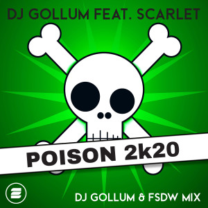 收聽DJ Gollum的Poison 2k20 (DJ Gollum & FSDW Mix)歌詞歌曲
