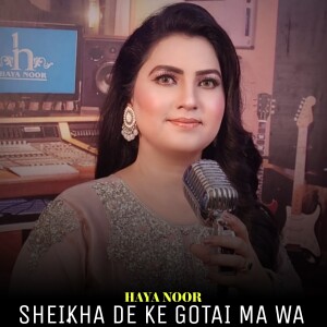 Album Sheikha De Ke Gotai Ma Wa from Haya Noor