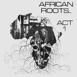 อัลบัม African Roots Act 1 ศิลปิน Wackies