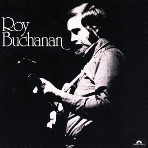อัลบัม Roy Buchanan ศิลปิน Roy Buchanan