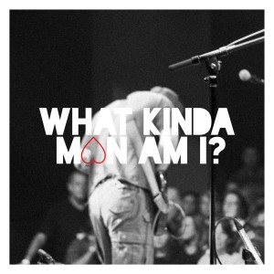 Harris的專輯What Kinda Man Am I?