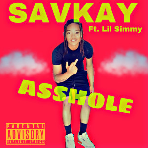收聽SavKay的Asshole (Explicit)歌詞歌曲