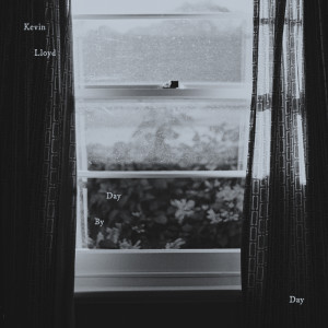 ดาวน์โหลดและฟังเพลง Day By Day พร้อมเนื้อเพลงจาก Kevin Lloyd