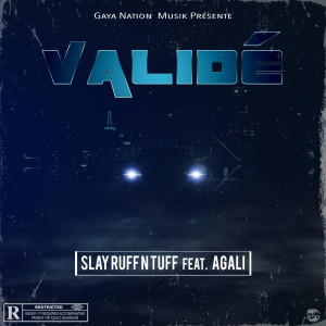 Listen to Validé (Explicit) song with lyrics from Slay ruff n tuff