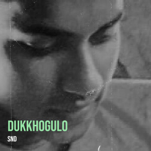 Dukkhogulo dari SND
