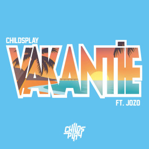 Childsplay的專輯Vakantie (feat. Jozo)