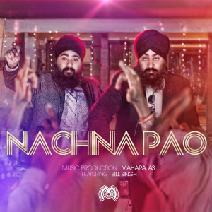 Nachna Pao (feat. Bill Singh)
