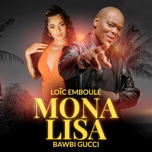 Listen to Mona Lisa song with lyrics from Loïc Emboulé