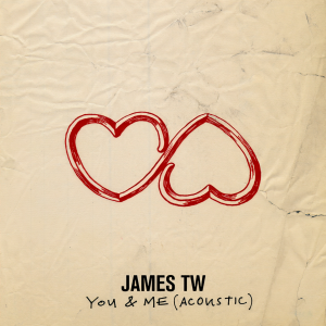 收聽James TW的You & Me (Acoustic)歌詞歌曲