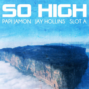 Listen to So High (feat. Jay Hollins) (Explicit) song with lyrics from Papi Jamon