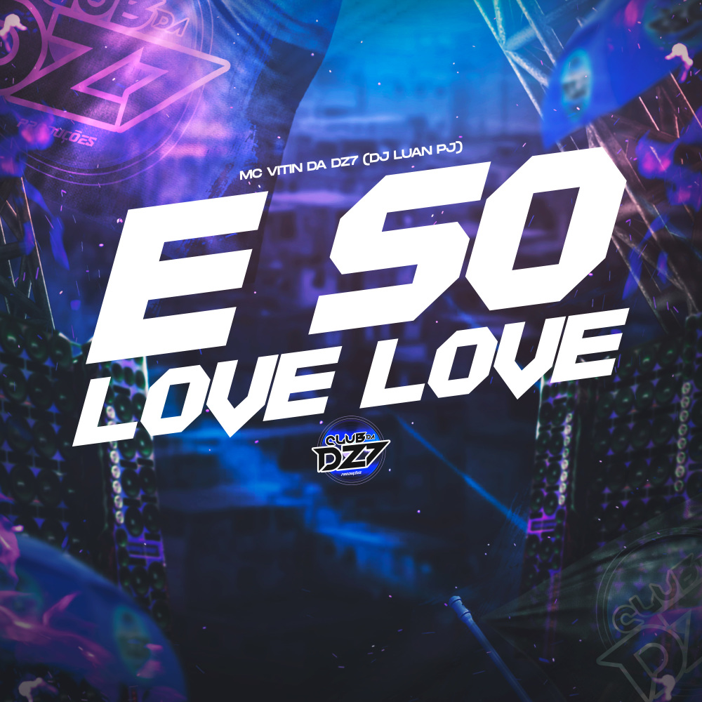 É SÓ LOVE LOVE (Explicit)