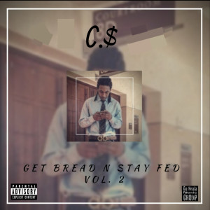 Cri$Py的專輯Get Bread n' Stay Fed, Vol. 2