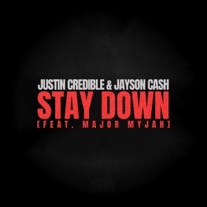 收聽Justin Credible的Stay Down歌詞歌曲