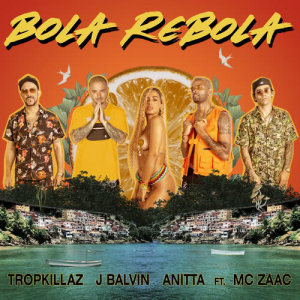 收聽Tropkillaz的Bola Rebola歌詞歌曲