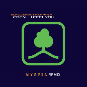 收聽Schiller的Leben... I Feel You (Aly & Fila Remix)歌詞歌曲