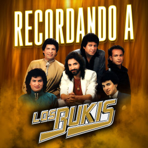 Los Bukis的專輯Recordando A