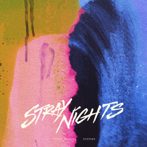 Stephen的專輯Stray Nights (Explicit)