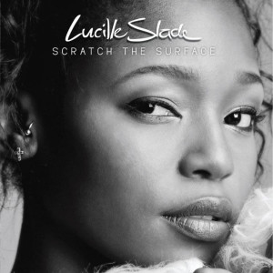 收聽Lucille Slade的Scratch the Surface歌詞歌曲