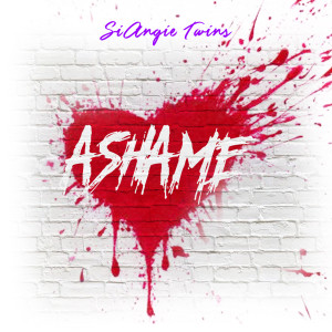 ดาวน์โหลดและฟังเพลง Ashame พร้อมเนื้อเพลงจาก SiAngie Twins