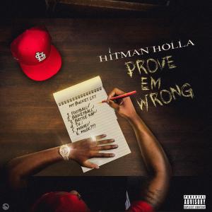 Hitman Holla的專輯Prove Em Wrong (Explicit)