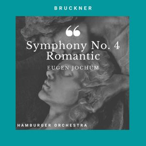 Album Bruckner: Symphony No. 4 Romantic from 