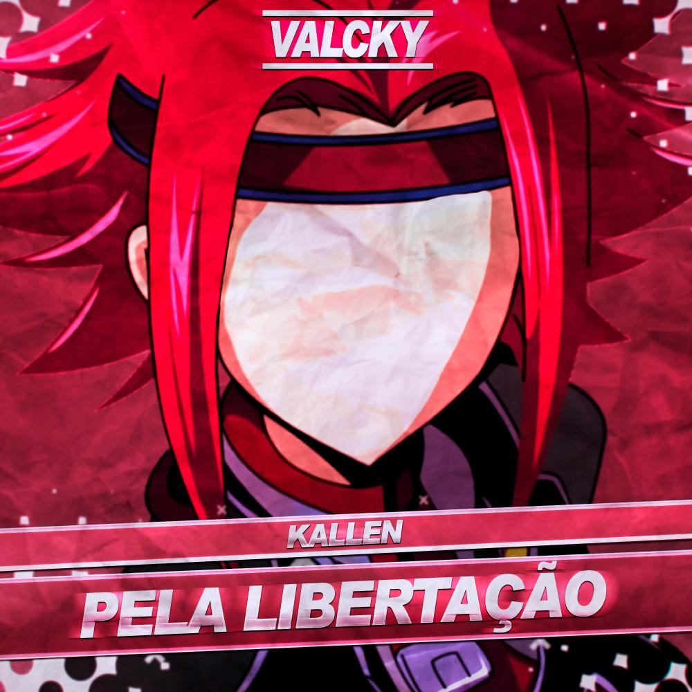 Kallen: Pela Libertação